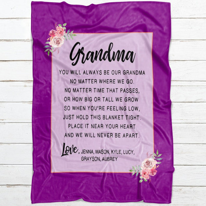 Personalized Blanket For Grandma You Will Always Be Our Grandma Flower Printed Custom Grandkids Name
