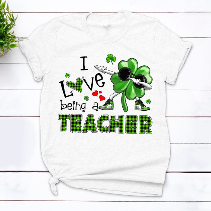 Personalized Patrick'S Day T-Shirt For Teacher I Love Being A Teacher Cool Dabbing Shamrock Printed