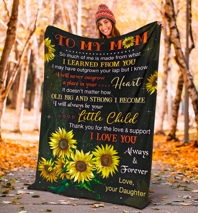 Personalized To My Mom Blanket From Daughter I Will Always Be Your Little Child Sunflower Printed Mother'S Day Blanket