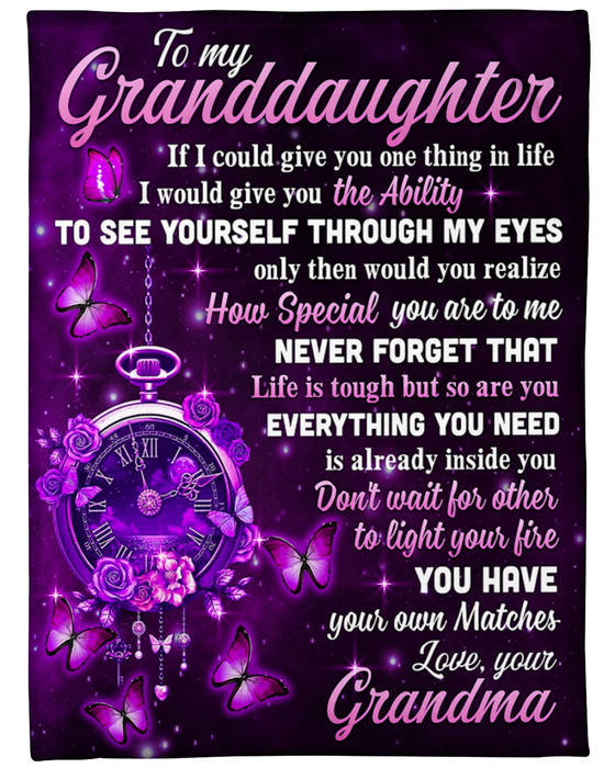 Personalized To My Granddaughter Blanket From Grandma Never Forget That Life Is Touch But So Are You Butterfly & Clock