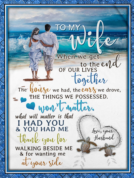 Personalized To My Wife Beach Blanket From Husband When We Get To The End Of Our Lives Together Romantic Couple Print