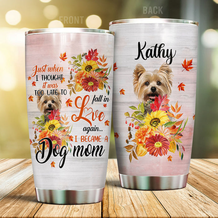 Personalized Tumbler For Dog Lover Fall In Love I Became A Dog Mom Flowers Custom Name Travel Cup Gifts For Birthday