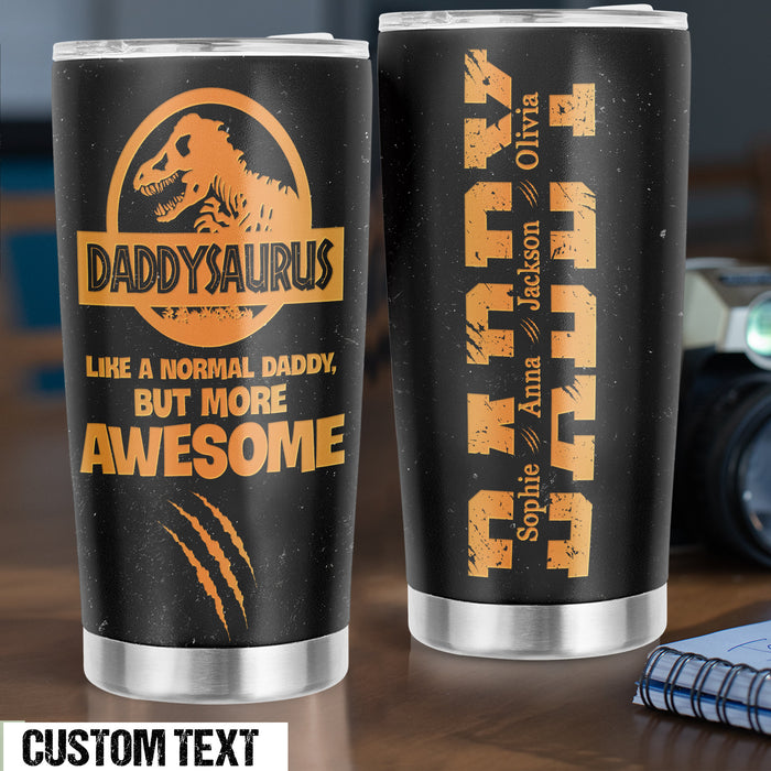 Personalized To My Daddy Tumbler From Son Daughter Monogram Daddysaurus Custom Name 20oz Travel Cup Gifts For Birthday