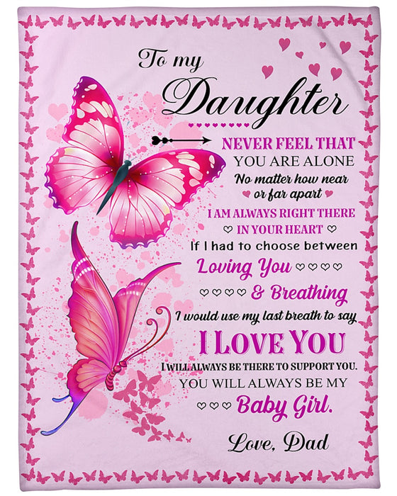 Personalized To My Daughter Blanket From Dad Mom Pink Butterflies Never Feel You Alone Custom Name Gifts For Christmas