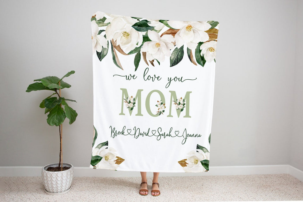 Personalized Blanket For Mom Grandma We Love You Magnolia Flower Printed Custom Grandkids Name For Mothers Day