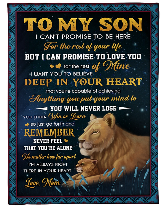 Personalized To My Son Blanket From Mom I Want You To Believe Deep In Your Heart Old Lion Hugging Baby Lion Printed