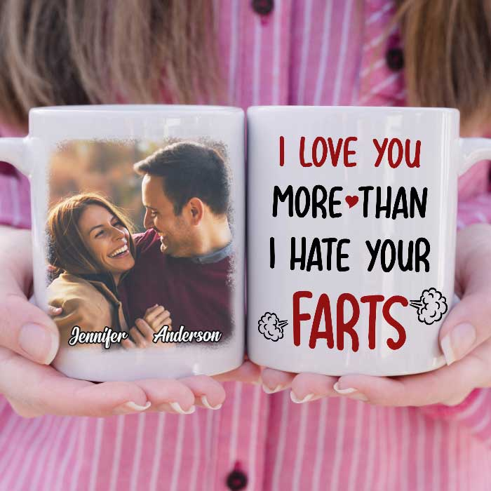 Personalized Coffee Mug Gifts For Couples I Love You More Than I Hate Your Farts Custom Name Photo White Cup For Wedding