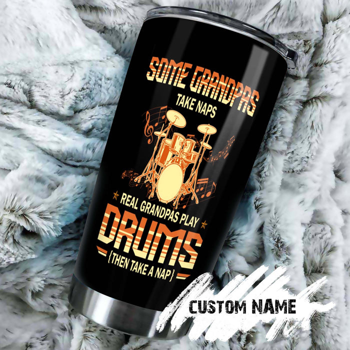 Personalized Tumbler Gifts For Grandpa From Grandkids Real Grandpas Play Drums Then Take A Nap Custom Name Travel Cup