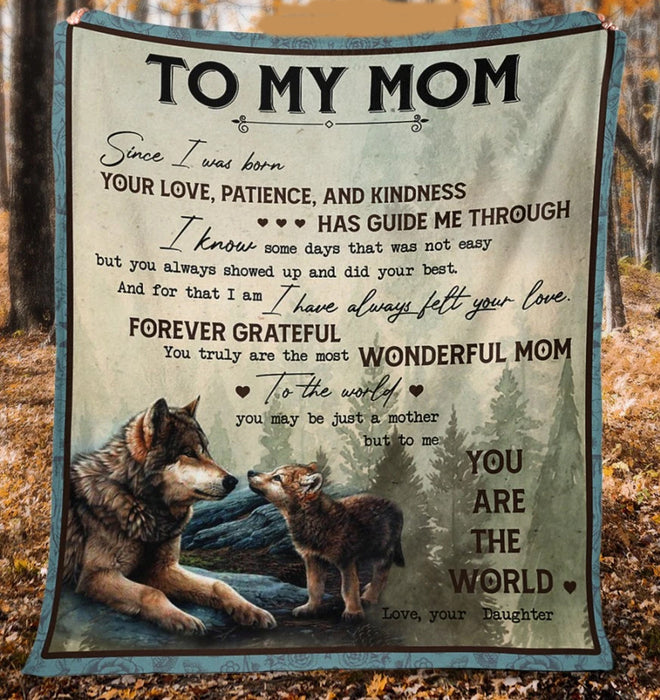 Personalized To My Mom Blanket From Daughter Your Love Patience And Kindness Has Guide Me Old Wolf & Baby Printed