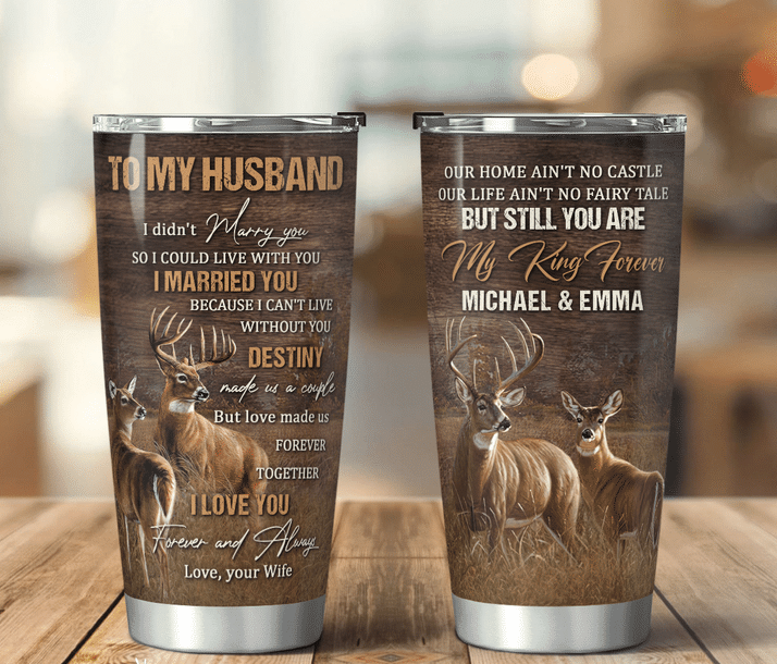 Personalized To My Husband Tumbler From Wife Hunting Deer Our Home Ain't No Castle Custom Name Gifts For Anniversary