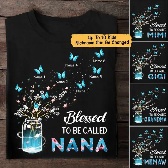 Personalized T-Shirt & Hoodie For Grandma Blessed To Be Called Nana Print Jar Of Flower Butterfly Custom Grandkids Name