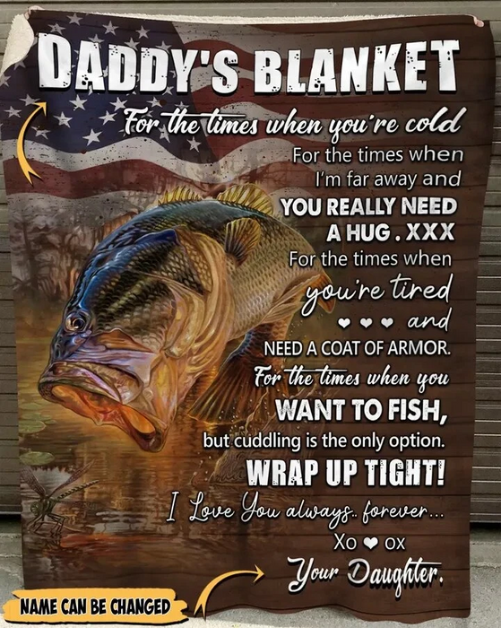 Personalized To My Dad Fishing Blanket From Daughter For The Times When You'Re Cold Fishing American Flag Printed