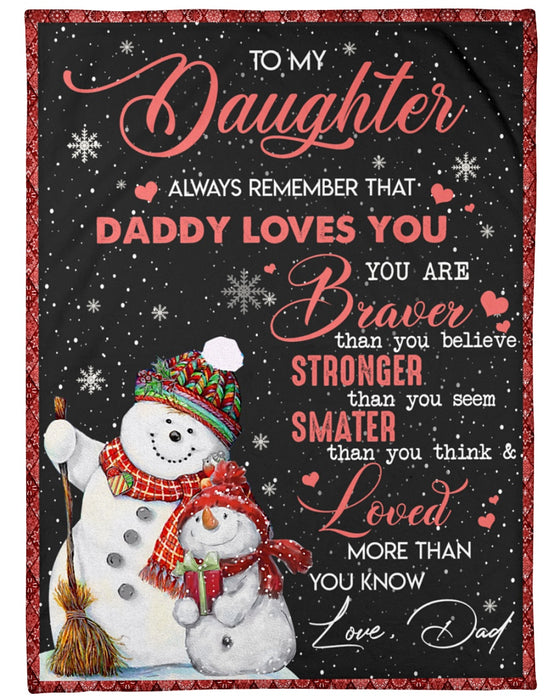 Personalized To My Daughter Blanket From Daddy Mommy Snowman Snowflake Braver Stronger Custom Name Gifts For Birthday