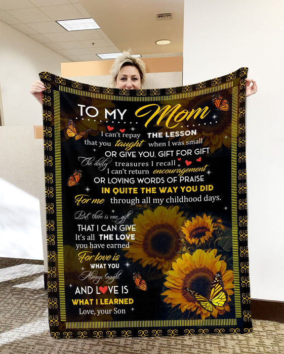 Personalized To My Mom Blanket From Son Sunflower & Butterfly Printed I Can Replay The Lesson That You Taught Me