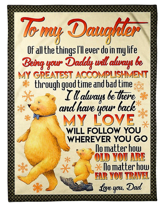 Personalized To My Daughter Blanket From Dad All Of The Things I'll Ever Do In My Life Old Bear & Baby Printed