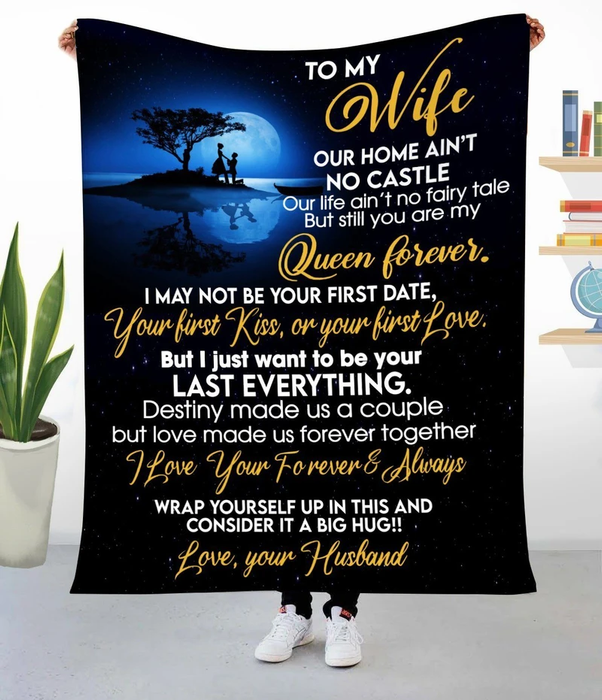 Personalized To My Wife Blanket From Husband Our Home Ain'T No Castle Romantic Design Print Couple Lake & Moon