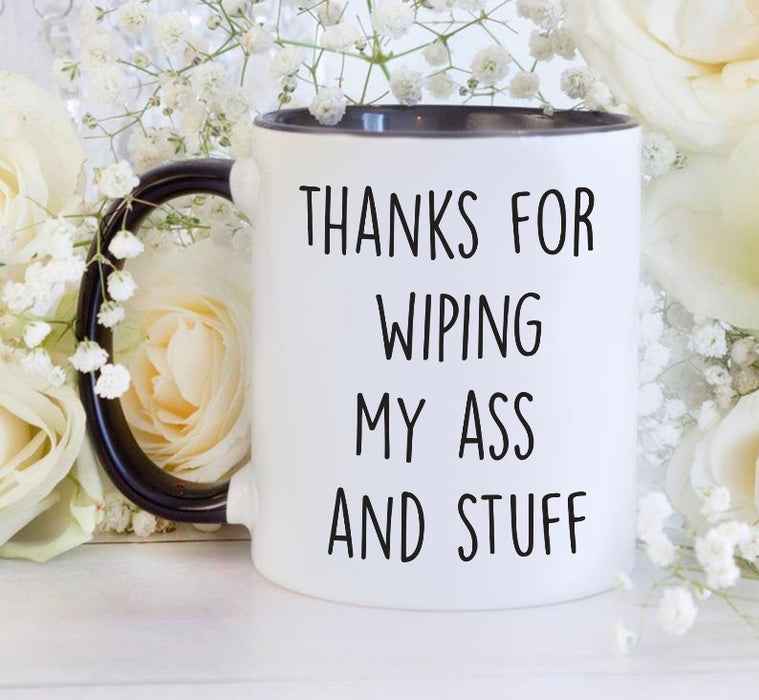Thanks For Wiping My As And Stuff Accent Mug Coffee Gifts for Family Love for Father's Day Mother's Day
