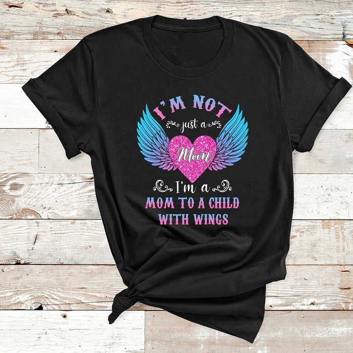 Personalized T-shirt For Mother I'm Not Just A Mom Shirt Winged Shirt Heart Shape Art Printed Shirt