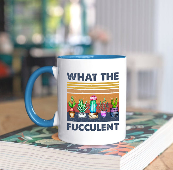 What The Fucculent Accent Mug Cute Cactus Succulent Vintage Retro Look Gardening Plant Lovers Accent Mug 11oz