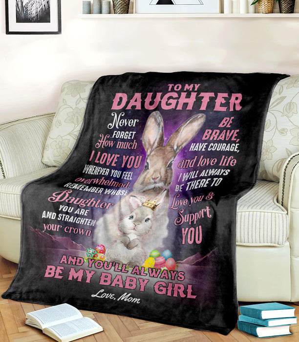 Personalized To My Daughter Blanket From Mom Never Forget How Much I Love You Cute Bunny & Easter Eggs Happy Easter Day