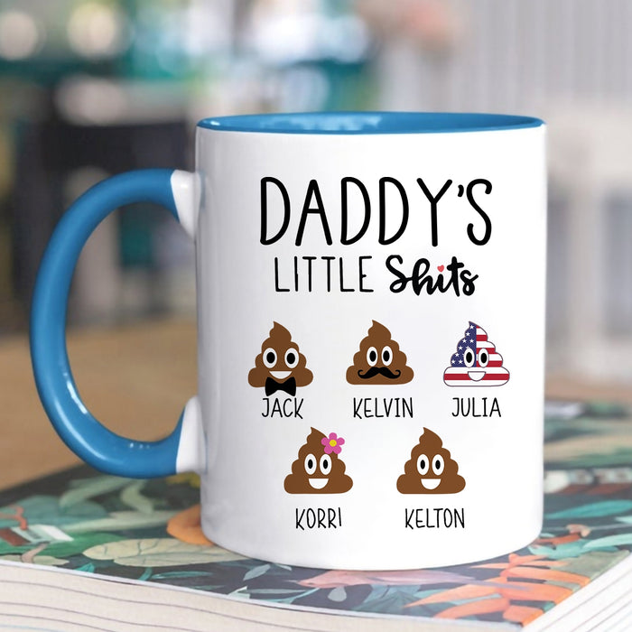 Personalized Accent Mug For Dad Daddy's Little Shits Funny Shit Printed Custom Name 11 15oz Ceramic Cup