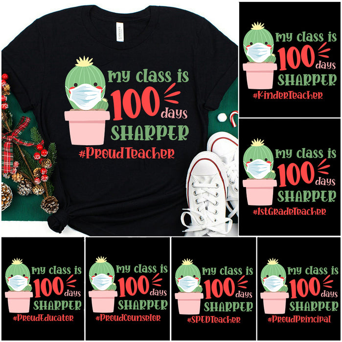 Personalized T-Shirt For Back To School Teacher My Class Is 100 Days Sharper Cute Cactus With Mask Printed