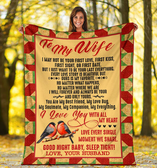 Personalized To My Wife Blanket From Husband I Just Want To Be Your Last Everything Romantic Bird Couple Printed