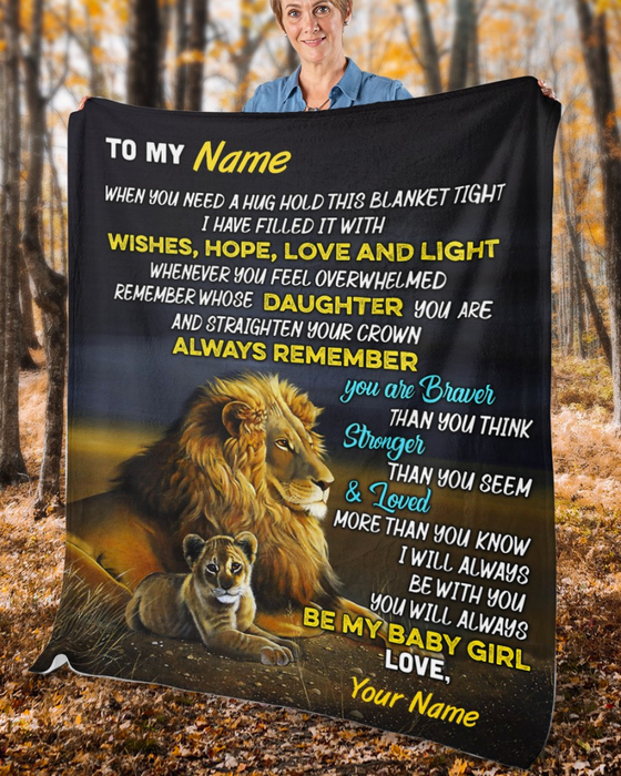 Personalized To My Daughter Blanket From Mom Dad When You Need A Hug Hold This Blanket Tight Print Old Lion & Baby Lion