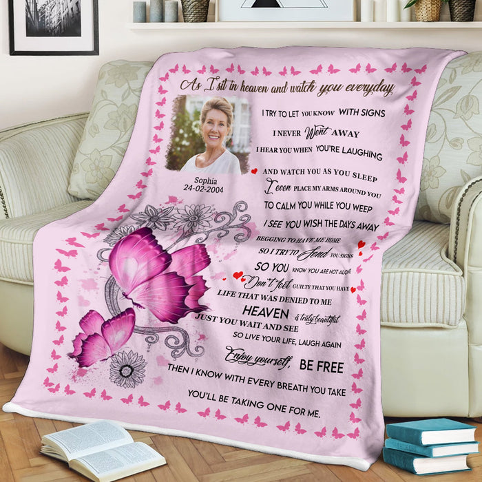 Personalized Memorial Blanket Letter From Heaven As I Sit In Heaven Butterfly Custom Name & Photo Sympathy Gift Ideas