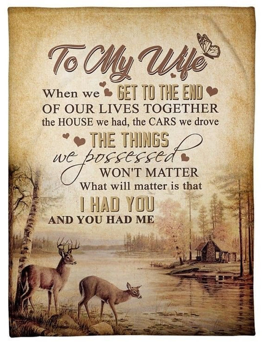 Personalized To My Wife Blanket From Husband When We Get To The End Of Our Lives Together Deer Couple Printed