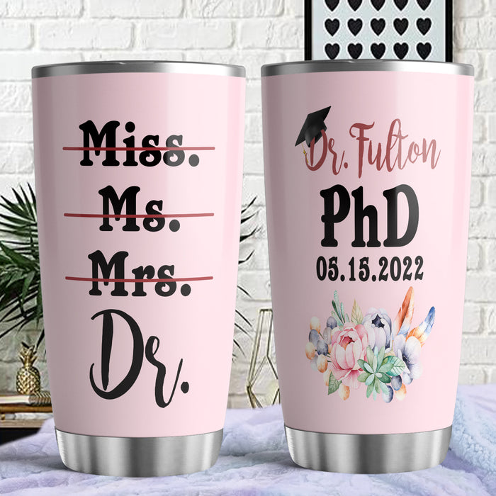 Personalized Doctor Graduation Tumbler For Women Doctorate Travel Cup Pink Theme Floral Miss Mr Mrs Dr Custom Name