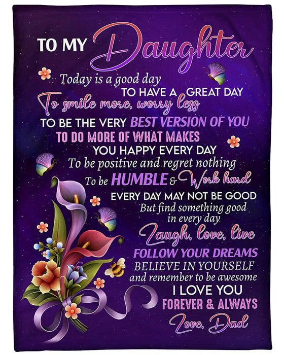 Personalized Blanket To My Daughter From Dad Have A Great Day Flowers Print Galaxy Background Custom Name