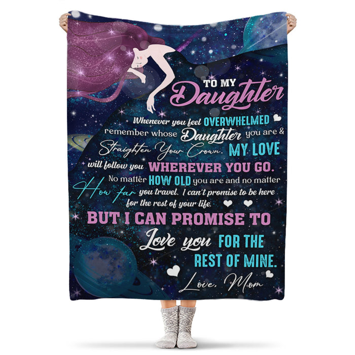 Personalized To My Daughter Blanket From Mom Whenever You Feel Overwhelmed Princess Printed Galaxy Background