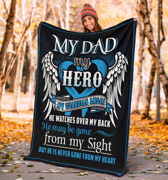Memorial Blanket For Dad In Heaven He Is Never Gone From My Heart Wings Sympathy Fleece Blankets For Loss Of Dad