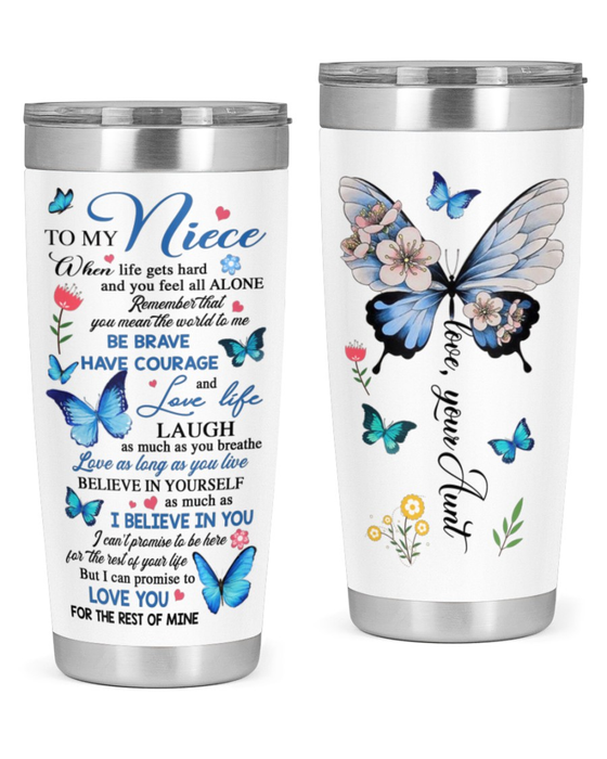 Personalized To My Niece Tumbler From Aunt Uncle Have Courage Love Life Butterflies Custom Name Travel Cup Gifts For Birthday