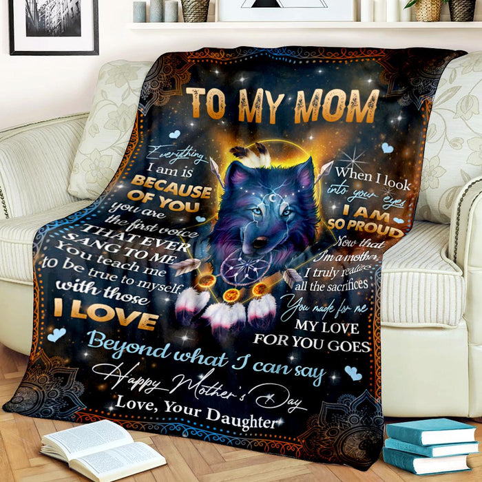 Personalized To My Mom Blanket From Daughter Everything I Am Is Because Of You Old Wolf Printed Mandala Design