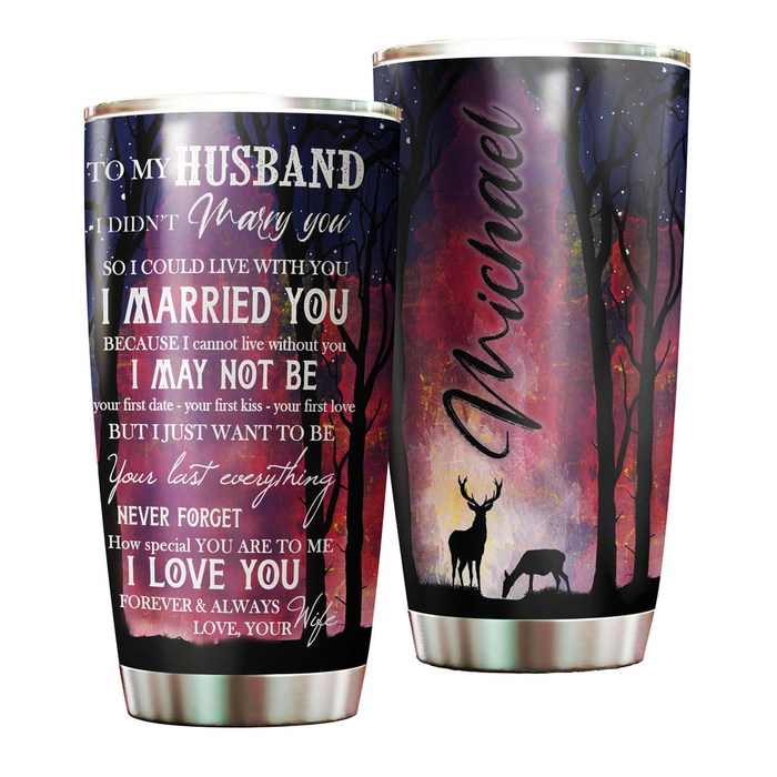 Personalized To My Husband Tumbler From Wife Loving Letters I Can Not Live Without You Custom Name Gifts For Birthday