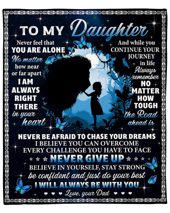 Personalized Blanket To My Daughter From Dad Always Be With You Lion Printed Galaxy Background Custom Name