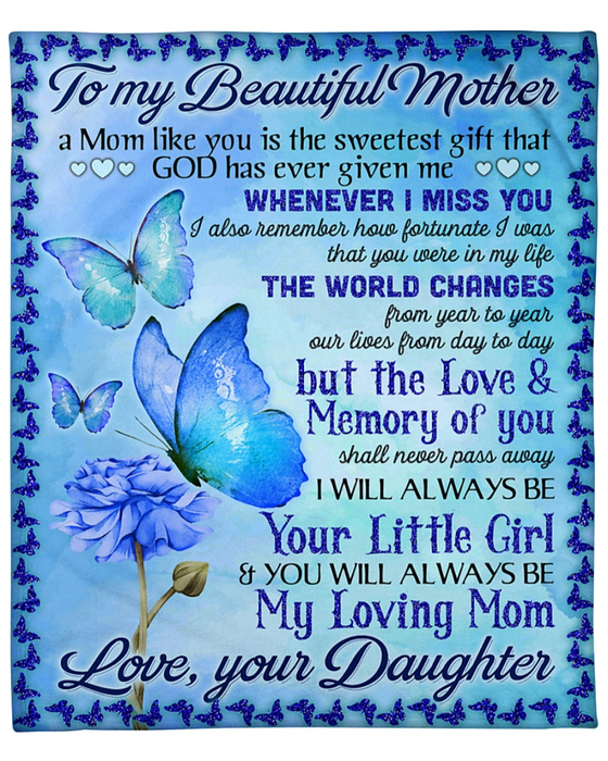 Personalized Blanket To My Mom From Daughter Always Be Your Blue Butterfly And Flower Printed Custom Name