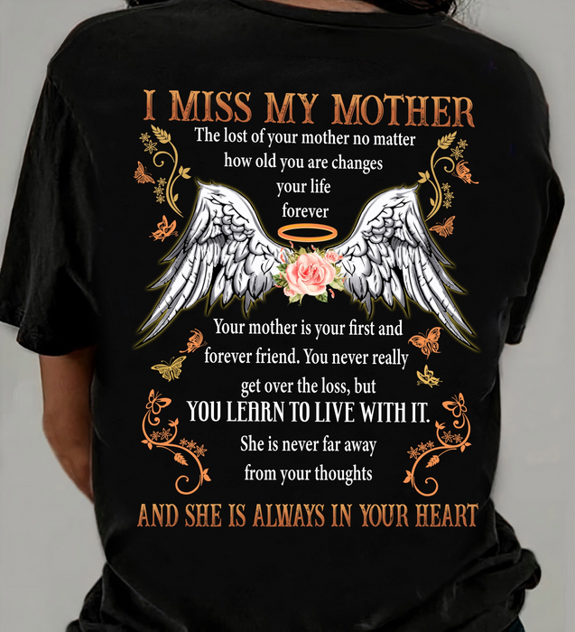 Classic Memorial T-Shirt I Miss My Mother She Is Always In Your Heart Angel Wings Printed With Flower & Butterfly Shirt