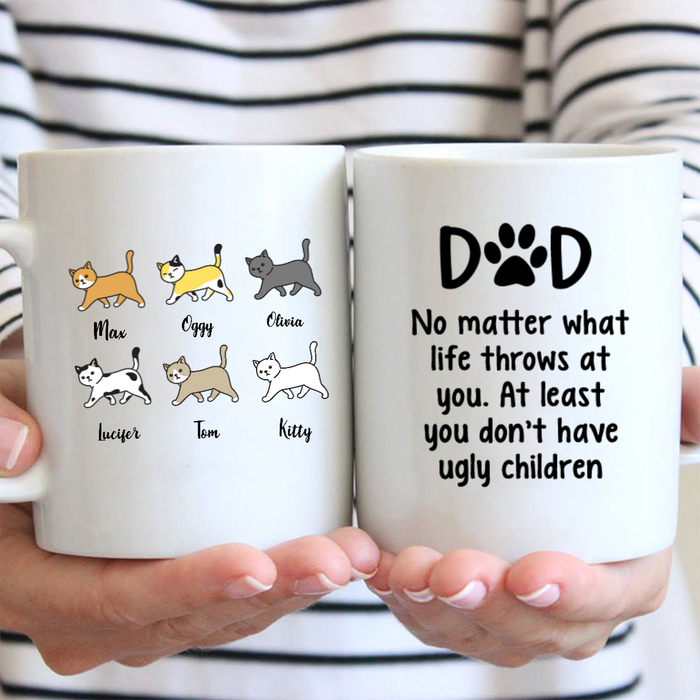 Personalized Ceramic Coffee Mug For Cat Dad No Matter What Life Throws Cute Funny Cat Custom Cat's Name 11 15oz Cup