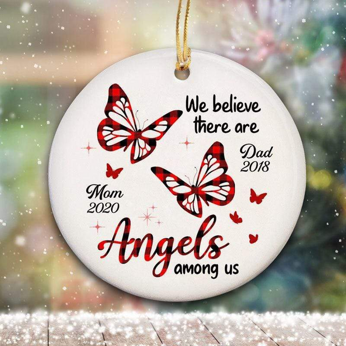 Personalized Memorial Ornament For Parent In Heaven We Believe There Are Angels Among Us Butterflies Printed Custom Year