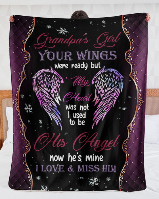 Personalized Memorial Blanket For Loss Of Loved Granddaughter In Heaven From Grandpa Your Wings Was Ready Custom Name