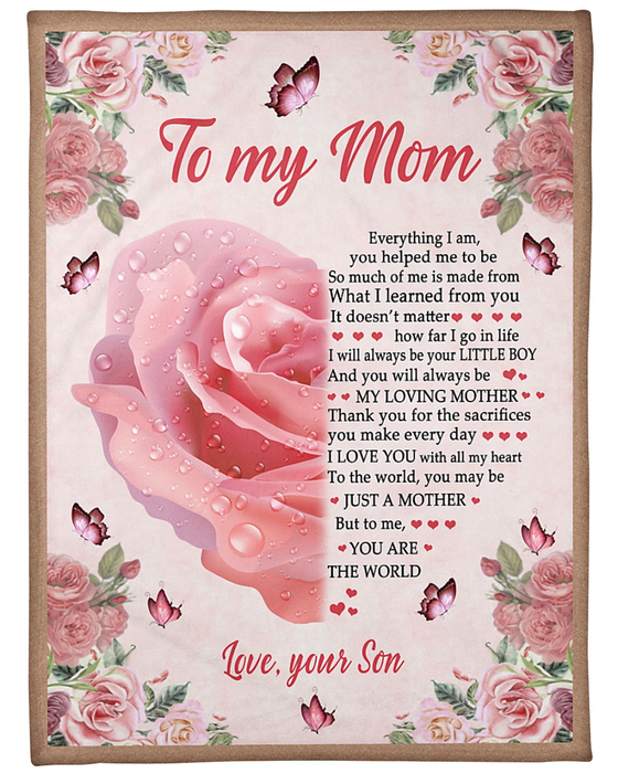 Personalized To My Mom Blanket From Your Son You Are The World Beautiful Rose And Butterfly Printed Custom Name