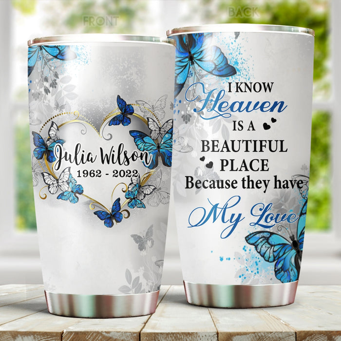 Personalized Memorial Gifts Tumbler For Loss Of Loved One Heaven Is A Beautiful Place Butterflies Custom Name Travel Cup