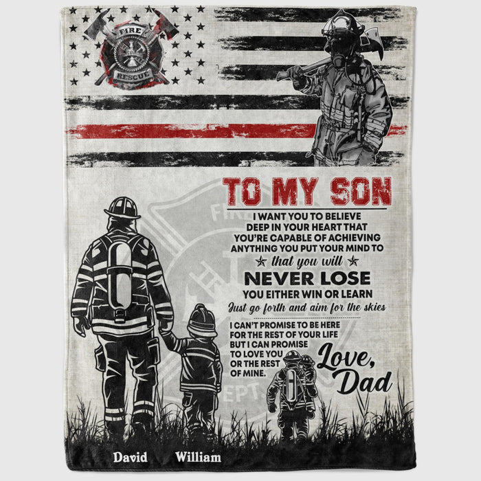 Personalized To My Son Blanket From Dad For Firefighter I Want You To Believe Deep In Your Heart Custom Names