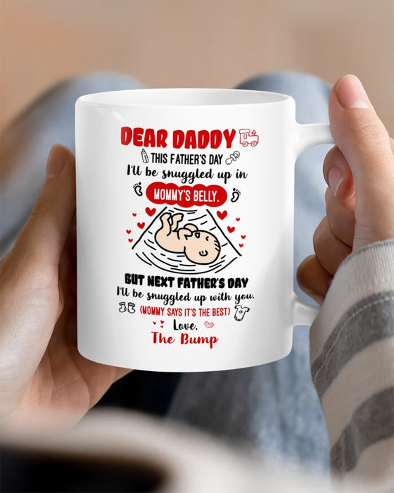 Personalized Coffee Mug Dear Daddy This Fathers Day I'll Be Snuggled Up In Mommy's Tummy White Mugs Custom Kid Name