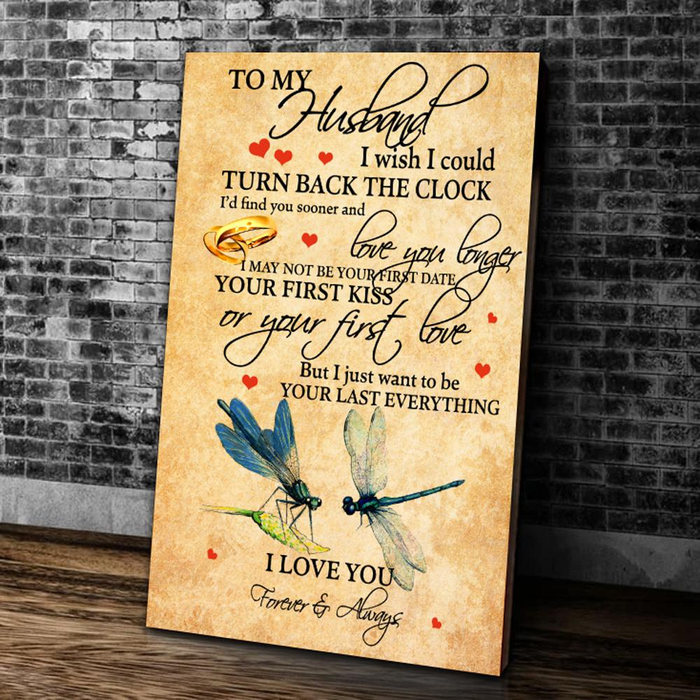 Personalized To My Husband Canvas Wall Art From Wife I Want To Be Your Last Everything Dragonflies Custom Name Poster