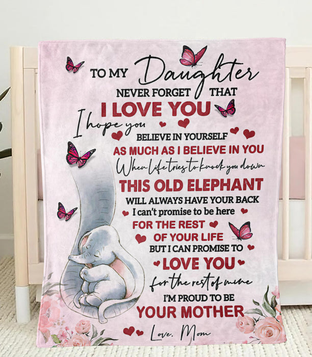 Personalized To My Daughter Blanket From Mom Never Forget That I Love You Cute Elephant & Butterfly Flower Printed