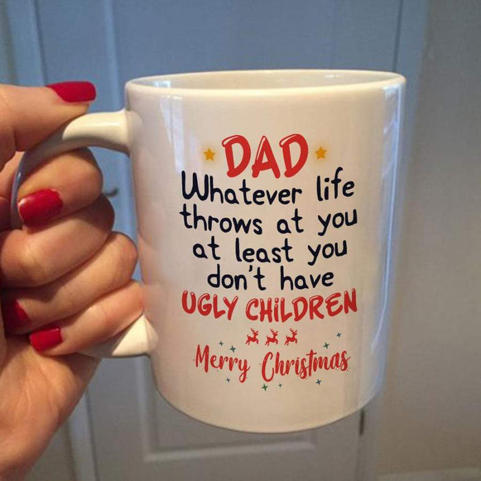 Personalized Coffee Mug For Dad From Kids At Least You Don't Have Ugly Children Custom Name Ceramic Cup Christmas Gifts
